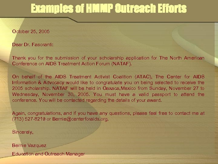 Examples of HMMP Outreach Efforts October 25, 2005 Dear Dr. Fasoranti: Thank you for