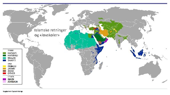 Islamske retninger og «lovskoler» Høgskolen i Sørøst-Norge 
