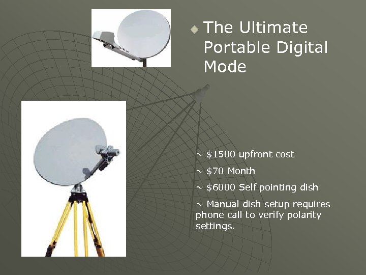 u The Ultimate Portable Digital Mode ~ $1500 upfront cost ~ $70 Month ~