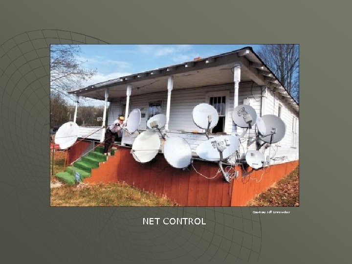 Courtesy Jeff Linneweber NET CONTROL 