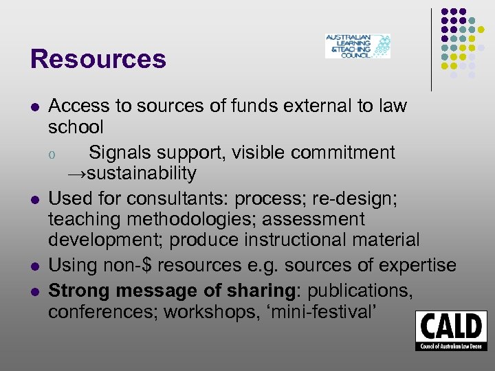 Resources l l Access to sources of funds external to law school o Signals