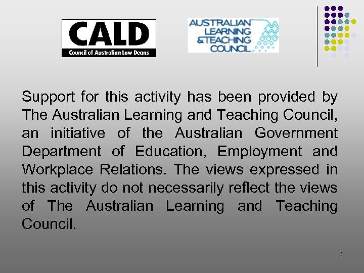 Support for this activity has been provided by The Australian Learning and Teaching Council,