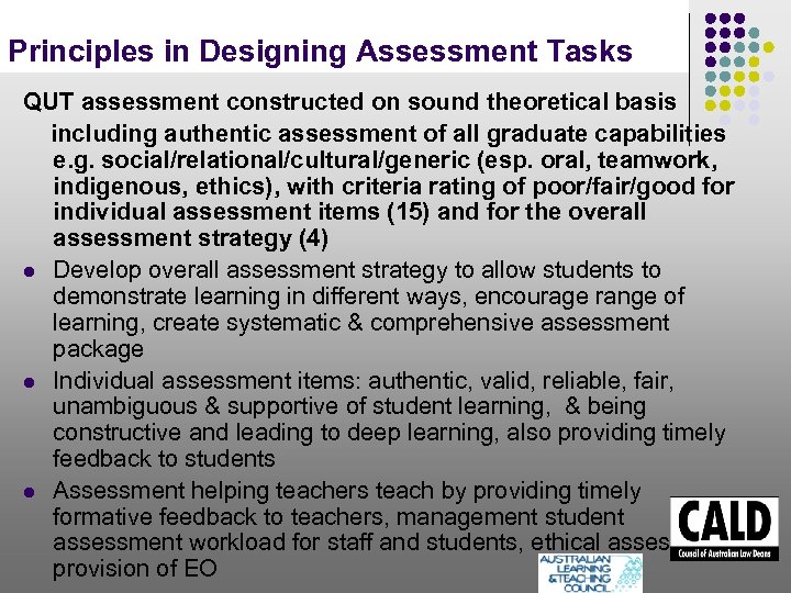 Principles in Designing Assessment Tasks QUT assessment constructed on sound theoretical basis including authentic