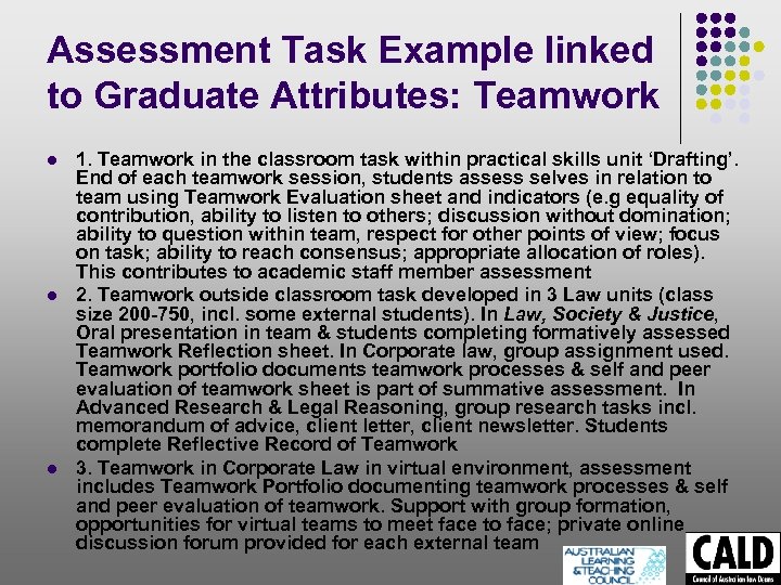 Assessment Task Example linked to Graduate Attributes: Teamwork l l l 1. Teamwork in