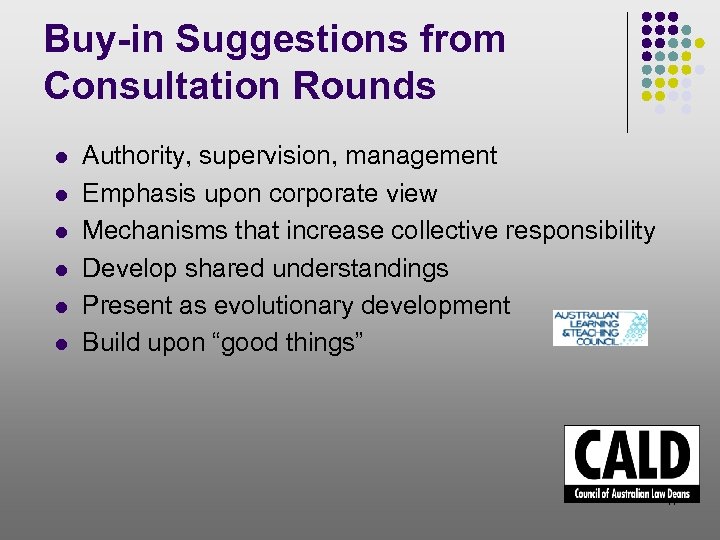 Buy-in Suggestions from Consultation Rounds l l l Authority, supervision, management Emphasis upon corporate