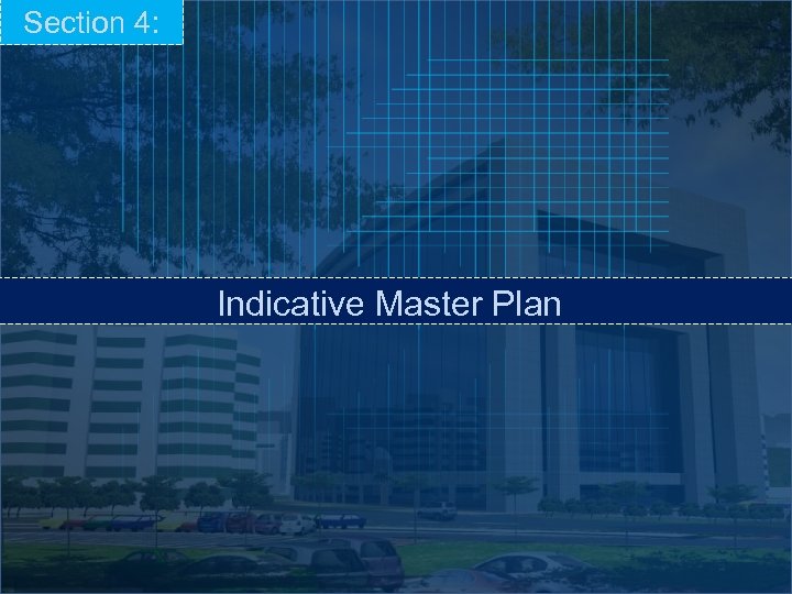 Section 4: Indicative Master Plan 