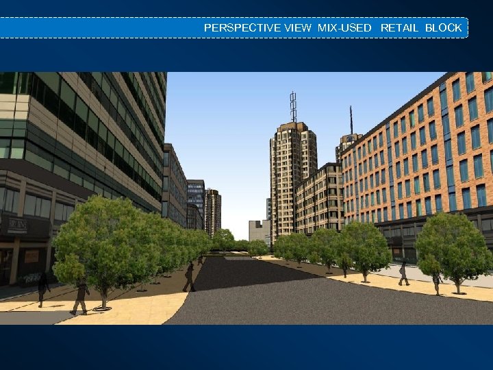 PERSPECTIVE VIEW MIX-USED RETAIL BLOCK 