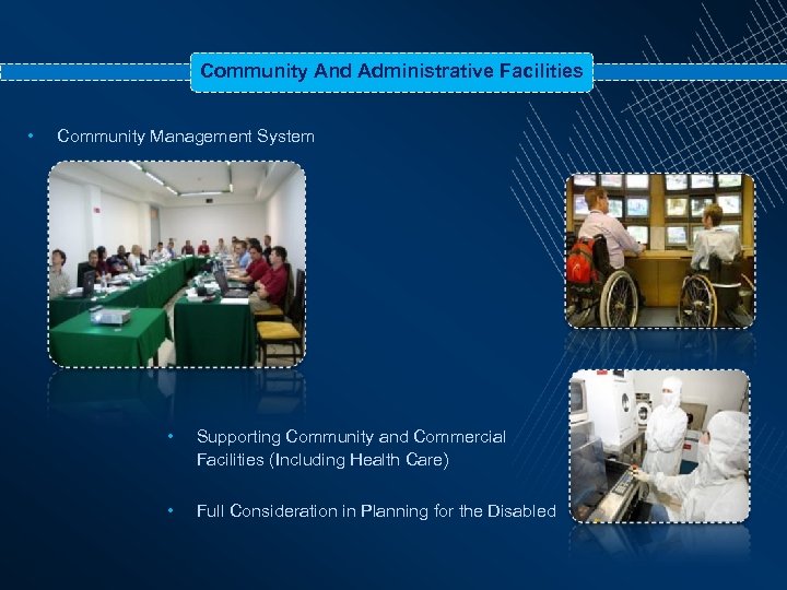 Community And Administrative Facilities • Community Management System • Supporting Community and Commercial Facilities