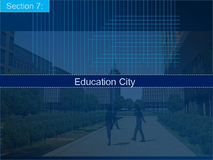 Section 7: Education City 