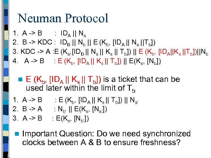 Neuman Protocol 1. A -> B : IDA || Na 2. B -> KDC