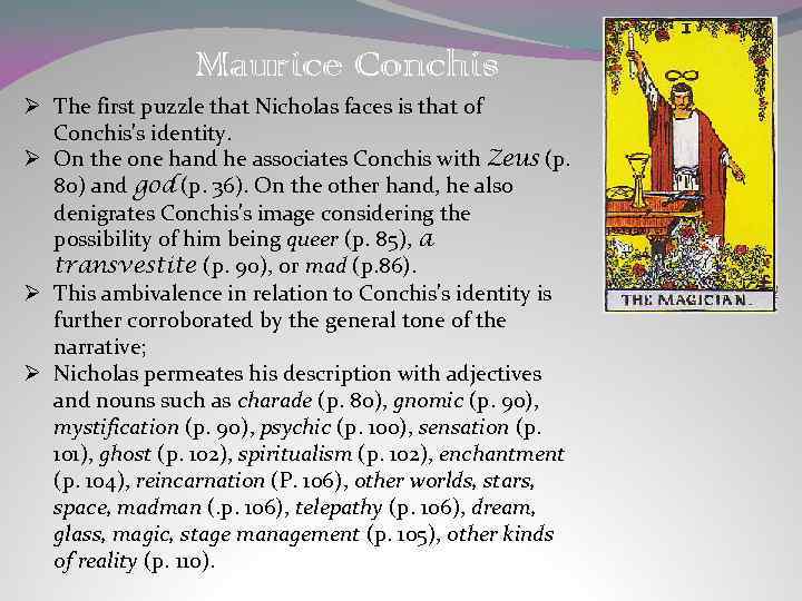Maurice Conchis Ø The first puzzle that Nicholas faces is that of Conchis's identity.