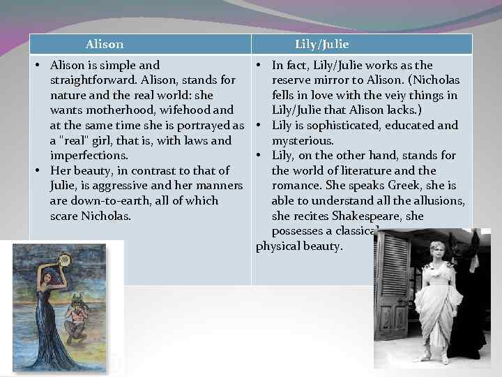 Alison Lily/Julie • Alison is simple and • In fact, Lily/Julie works as the