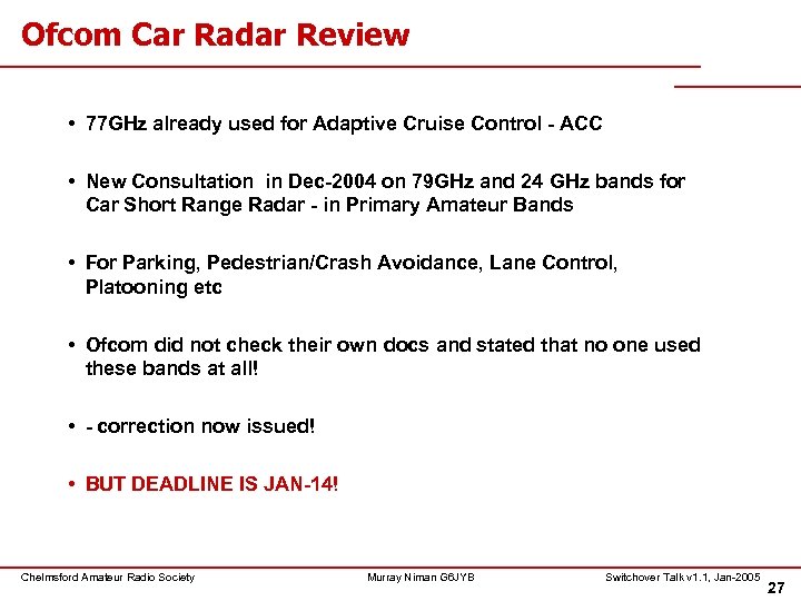 Ofcom Car Radar Review • 77 GHz already used for Adaptive Cruise Control -