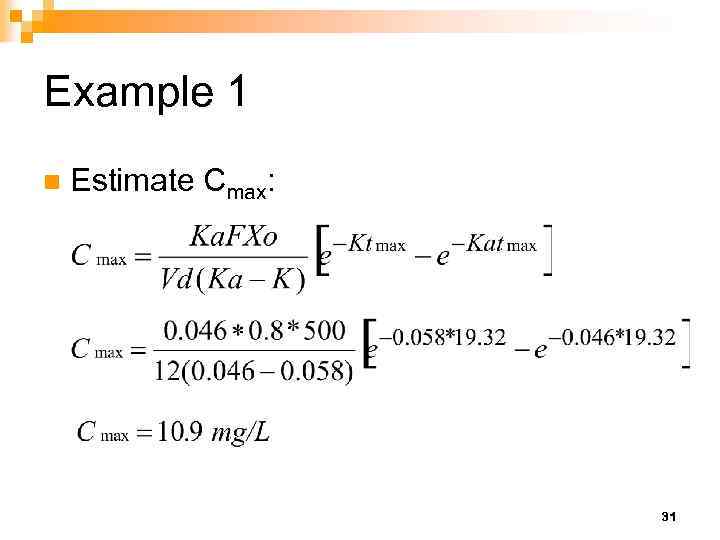 Example 1 n Estimate Cmax: 31 