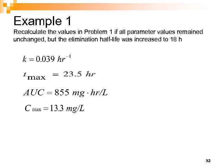 Example 1 Recalculate the values in Problem 1 if all parameter values remained unchanged,