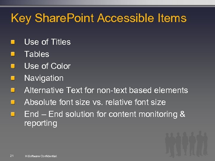 Key Share. Point Accessible Items Use of Titles Tables Use of Color Navigation Alternative