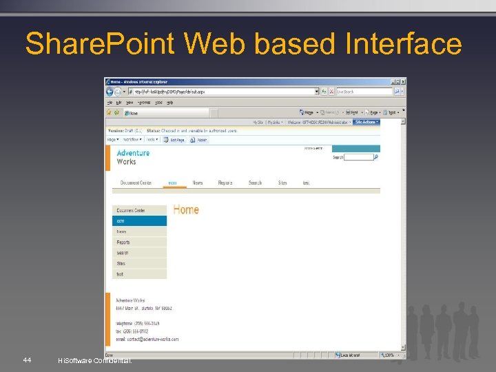 Share. Point Web based Interface 44 Hi. Software Confidential. 
