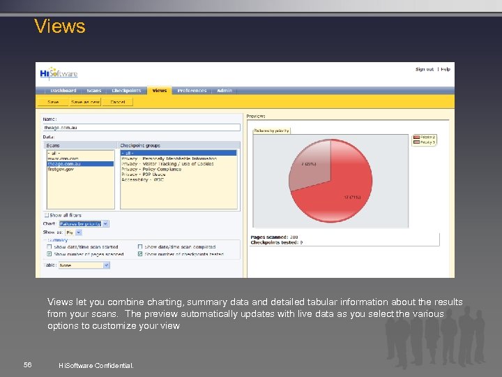 Views let you combine charting, summary data and detailed tabular information about the results