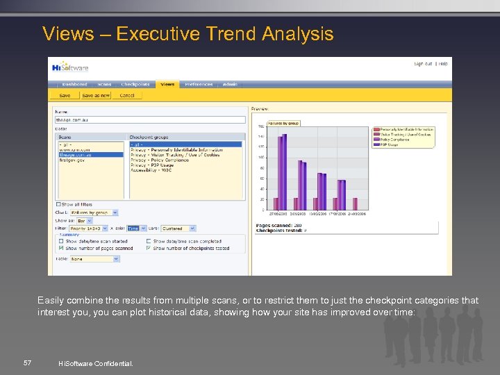 Views – Executive Trend Analysis Easily combine the results from multiple scans, or to