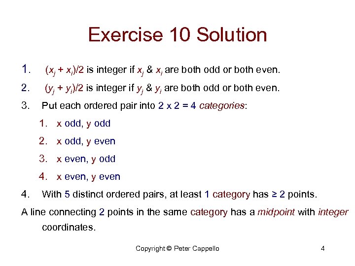 Exercise 10 Solution 1. (xj + xi)/2 is integer if xj & xi are