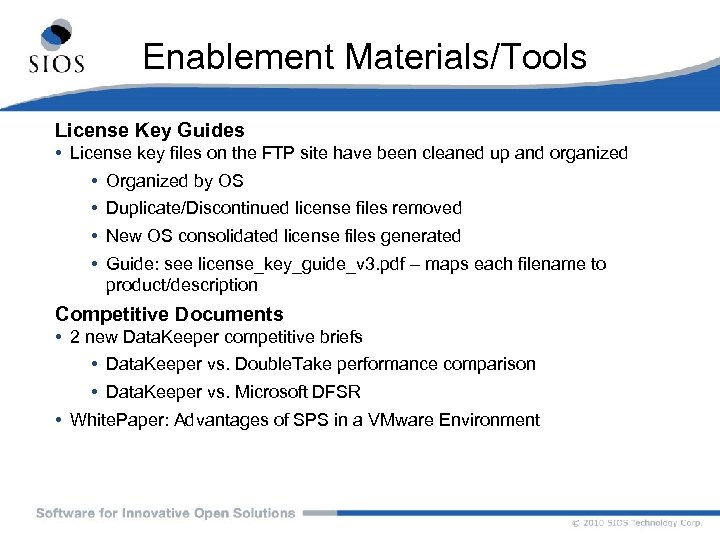 Enablement Materials/Tools License Key Guides • License key files on the FTP site have