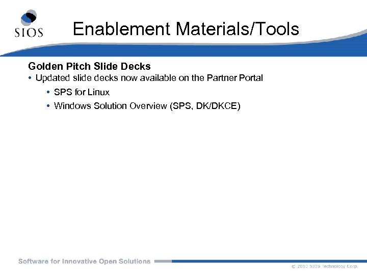 Enablement Materials/Tools Golden Pitch Slide Decks • Updated slide decks now available on the