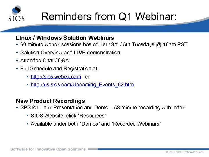 Reminders from Q 1 Webinar: Linux / Windows Solution Webinars • • 60 minute