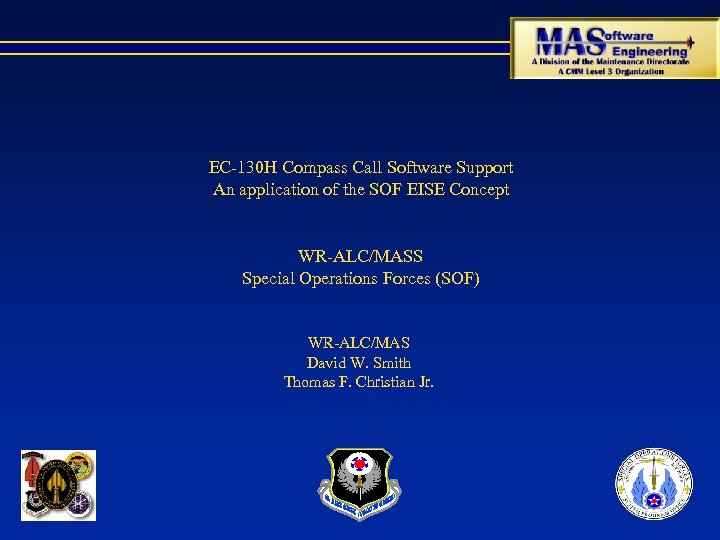 EC-130 H Compass Call Software Support An application of the SOF EISE Concept WR-ALC/MASS