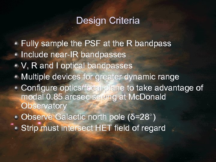 Design Criteria Fully sample the PSF at the R bandpass Include near-IR bandpasses V,