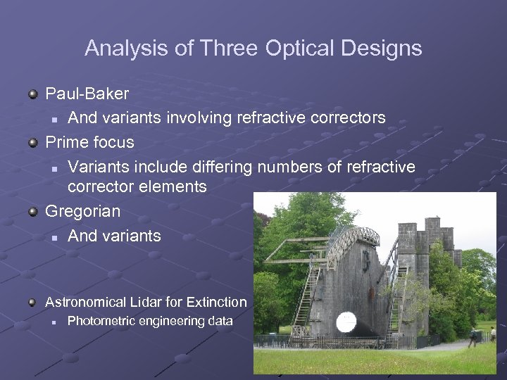 Analysis of Three Optical Designs Paul-Baker n And variants involving refractive correctors Prime focus