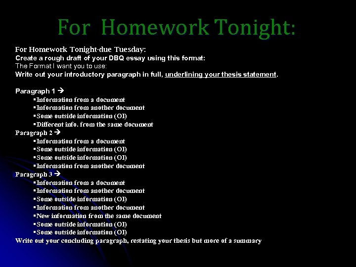 For Homework Tonight: For Homework Tonight-due Tuesday: Create a rough draft of your DBQ