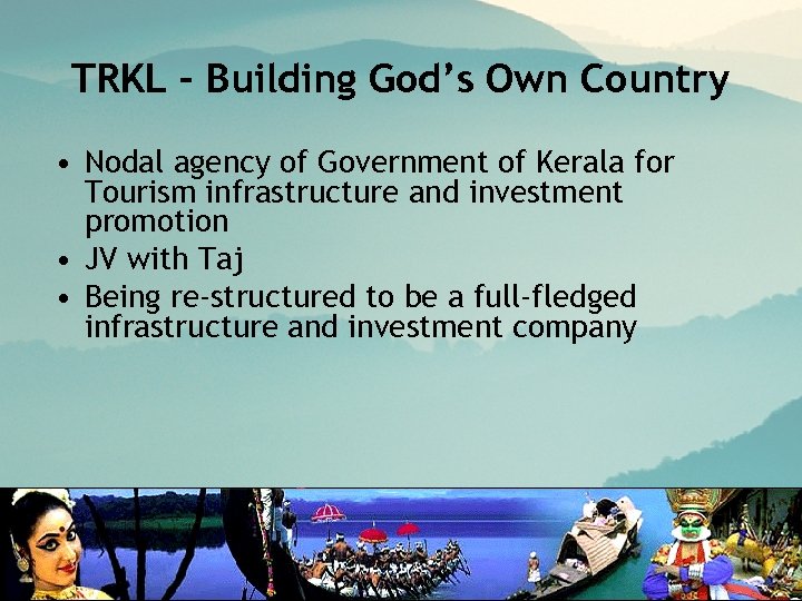 TRKL – Building God’s Own Country • Nodal agency of Government of Kerala for