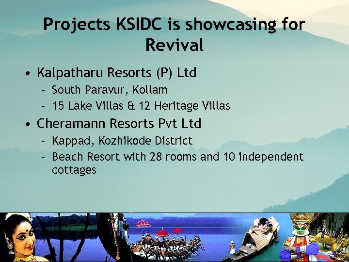 Projects KSIDC is showcasing for Revival • Kalpatharu Resorts (P) Ltd – South Paravur,