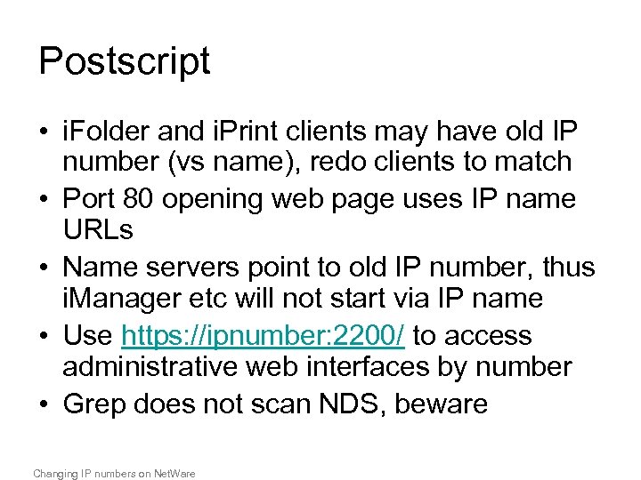 Postscript • i. Folder and i. Print clients may have old IP number (vs