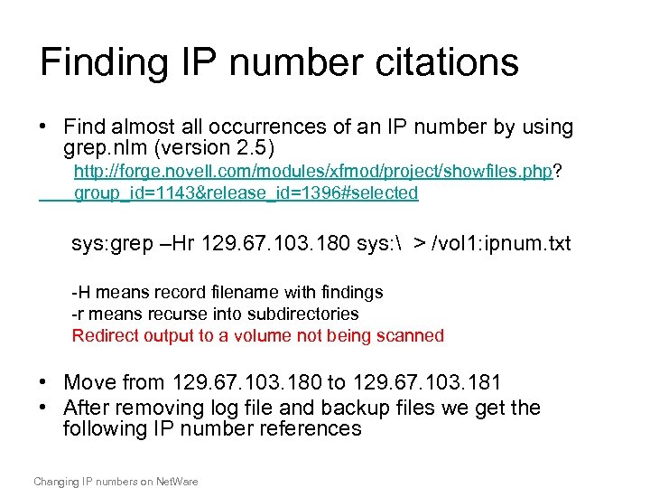 Finding IP number citations • Find almost all occurrences of an IP number by