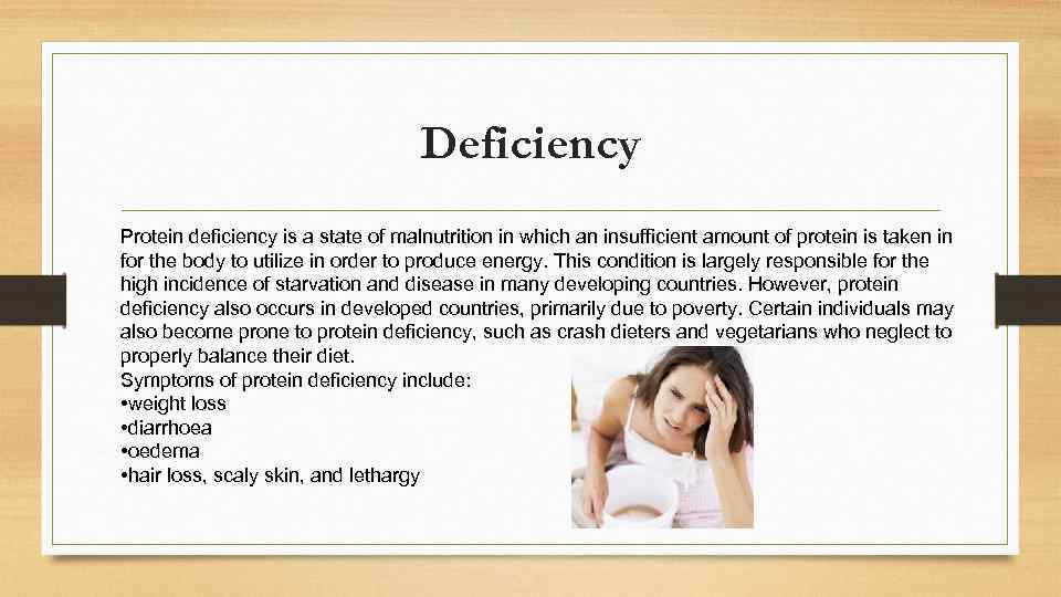 Deficiency Protein deficiency is a state of malnutrition in which an insufficient amount of