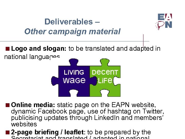 Deliverables – Other campaign material <Logo and slogan: to be translated and adapted in
