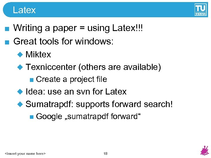 Latex Writing a paper = using Latex!!! Great tools for windows: Miktex Texniccenter (others