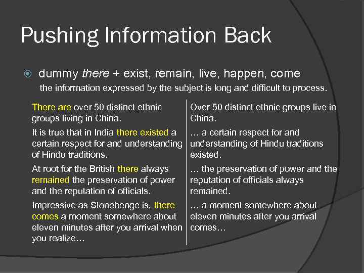 Pushing Information Back dummy there + exist, remain, live, happen, come the information expressed