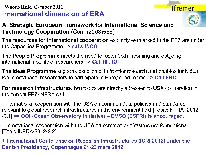 Woods Hole, October 2011 International dimension of ERA : A Strategic European Framework for