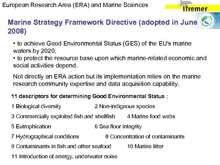 European Research Area (ERA) and Marine Sciences Marine Strategy Framework Directive (adopted in June