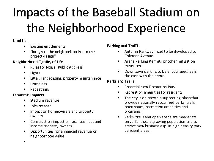 Impacts of the Baseball Stadium on the Neighborhood Experience Land Use • Existing entitlements