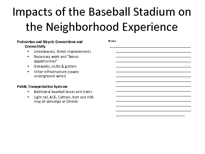 Impacts of the Baseball Stadium on the Neighborhood Experience Pedestrian and Bicycle Connections and