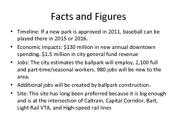 Facts and Figures • Timeline: If a new park is approved in 2011, baseball