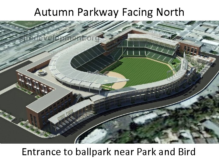 Autumn Parkway Facing North Entrance to ballpark near Park and Bird 