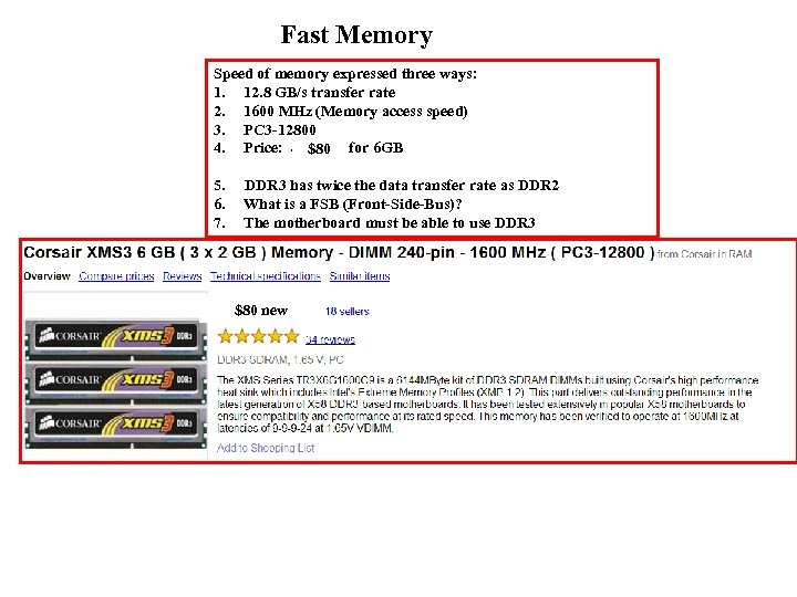 Fast Memory Speed of memory expressed three ways: 1. 12. 8 GB/s transfer rate