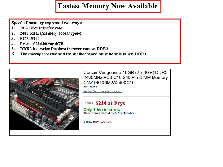 Fastest Memory Now Available Speed of memory expressed two ways: 1. 19. 2 GB/s