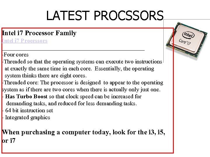 LATEST PROCSSORS Intel i 7 Processor Family Intel i 7 Processors _________________________ -Four cores