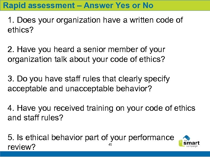 Rapid assessment – Answer Yes or No 1. Does your organization have a written