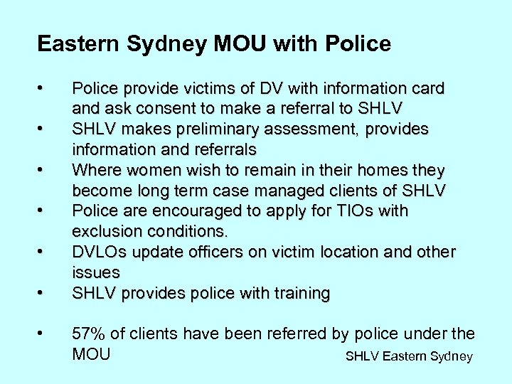 Eastern Sydney MOU with Police • • Police provide victims of DV with information